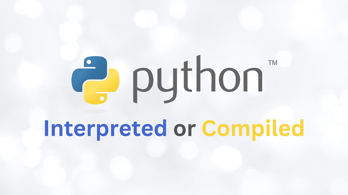 Python: Compiled and Interpreted Explained